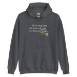 "Je ne veux rien, je n’ai besoin de rien ; je n’aime personne…" Sweat à capuche – Image 3