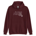 "Je ne veux rien, je n’ai besoin de rien ; je n’aime personne…" Sweat à capuche – Image 7