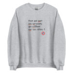 "Pour qui sont ces serpents qui sifflent sur vos têtes ?" Sweatshirt – Image 3