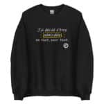 "J’ai décidé d’être admirable en tout, pour tout." Sweatshirt – Image 3