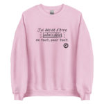 "J’ai décidé d’être admirable en tout, pour tout." Sweatshirt – Image 7