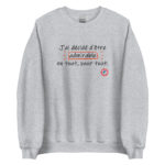 "J’ai décidé d’être admirable en tout, pour tout." Sweatshirt – Image 4