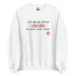 "J’ai décidé d’être admirable en tout, pour tout." Sweatshirt – Image 2