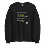 "Prouver que j’ai raison serait accorder que je puis avoir tort." Sweatshirt – Image 3