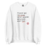 "Prouver que j’ai raison serait accorder que je puis avoir tort." Sweatshirt – Image 4