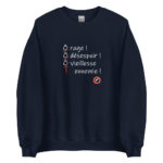"Ô rage ! Ô désespoir ! Ô vieillesse ennemie !" Sweatshirt – Image 2