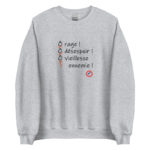 "Ô rage ! Ô désespoir ! Ô vieillesse ennemie !" Sweatshirt – Image 3