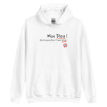 "Mon Dieu ! Que les gens d’esprit sont bêtes !" Sweat à capuche – Image 7