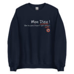 "Mon Dieu ! Que les gens d’esprit sont bêtes !" Sweatshirt – Image 5