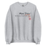 "Mon Dieu ! Que les gens d’esprit sont bêtes !" Sweatshirt – Image 2