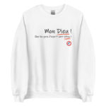 "Mon Dieu ! Que les gens d’esprit sont bêtes !" Sweatshirt – Image 6