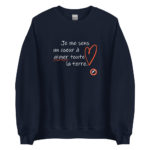 "Je me sens un cœur à aimer toute la terre." Sweatshirt – Image 2