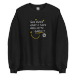 "Que diable allait-il faire dans cette galère ?" Sweatshirt