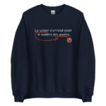 "La valeur n’attend point le nombre des années." Sweatshirt