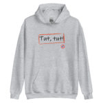"Tut, tut!" Sweat à capuche – Image 2