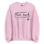 "Tut, tut!" Sweatshirt – Image 9