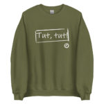 "Tut, tut!" Sweatshirt – Image 7