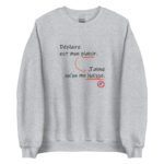 "Déplaire est mon plaisir. J’aime qu’on me haïsse." Sweatshirt – Image 3