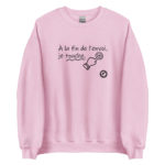 "À la fin de l’envoi, je touche." Sweatshirt – Image 9