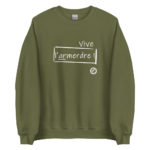 "Vive l’armerdre !" Sweatshirt