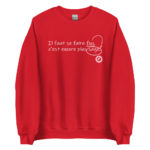 "Il faut se faire fou, c’est encore le plus sage." Sweatshirt