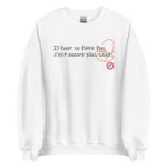 "Il faut se faire fou, c’est encore le plus sage." Sweatshirt – Image 2
