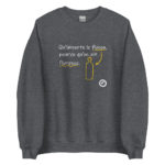 "Qu’importe le flacon, pourvu qu’on ait l’ivresse." Sweatshirt – Image 4