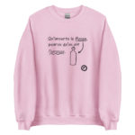 "Qu’importe le flacon, pourvu qu’on ait l’ivresse." Sweatshirt – Image 8