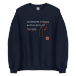 "Qu’importe le flacon, pourvu qu’on ait l’ivresse." Sweatshirt – Image 5