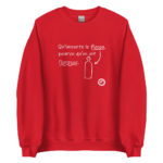 "Qu’importe le flacon, pourvu qu’on ait l’ivresse." Sweatshirt – Image 9