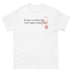 "Il faut se faire fou, c’est encore le plus sage." Tee-shirt – Image 6