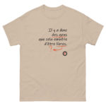 "Il y a donc des gens que cela embête d’être libres." Tee-shirt – Image 7