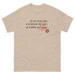 "Je ne veux rien, je n’ai besoin de rien ; je n’aime personne…" Tee-shirt – Image 4