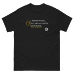"L’Humanité est… est une entreprise surhumaine." Tee-shirt – Image 3