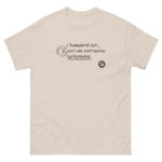 "L’Humanité est… est une entreprise surhumaine." Tee-shirt – Image 5