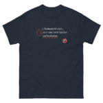"L’Humanité est… est une entreprise surhumaine." Tee-shirt