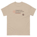 "L’Humanité est… est une entreprise surhumaine." Tee-shirt – Image 7