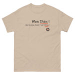 "Mon Dieu ! Que les gens d’esprit sont bêtes !" Tee-shirt