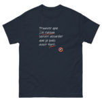 "Prouver que j’ai raison serait accorder que je puis avoir tort." Tee-shirt – Image 5