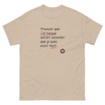 "Prouver que j’ai raison serait accorder que je puis avoir tort." Tee-shirt – Image 7