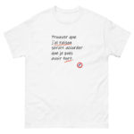 "Prouver que j’ai raison serait accorder que je puis avoir tort." Tee-shirt – Image 6