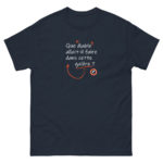 "Que diable allait-il faire dans cette galère ?" Tee-shirt
